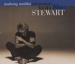 Rod Stewart : Tom Traubert's Blues (Waltzing Matilda)